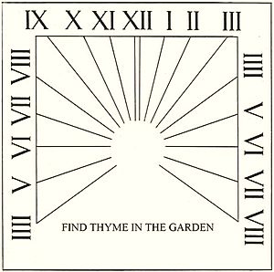 A line drawing of a Regency dial layout worked up for a herb garden, with the inscription FIND THYME IN THE GARDEN engraved across the foot of the plate below the hour lines.